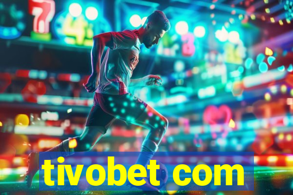 tivobet com